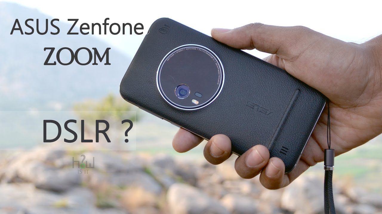 ASUS Zenfone Zoom Camera Review – DSLR Smartphone ?