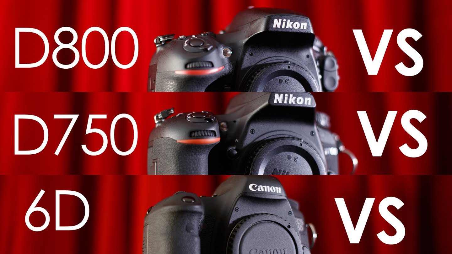 Camera test Nikon D750 vs Nikon D800 vs Canon 6D