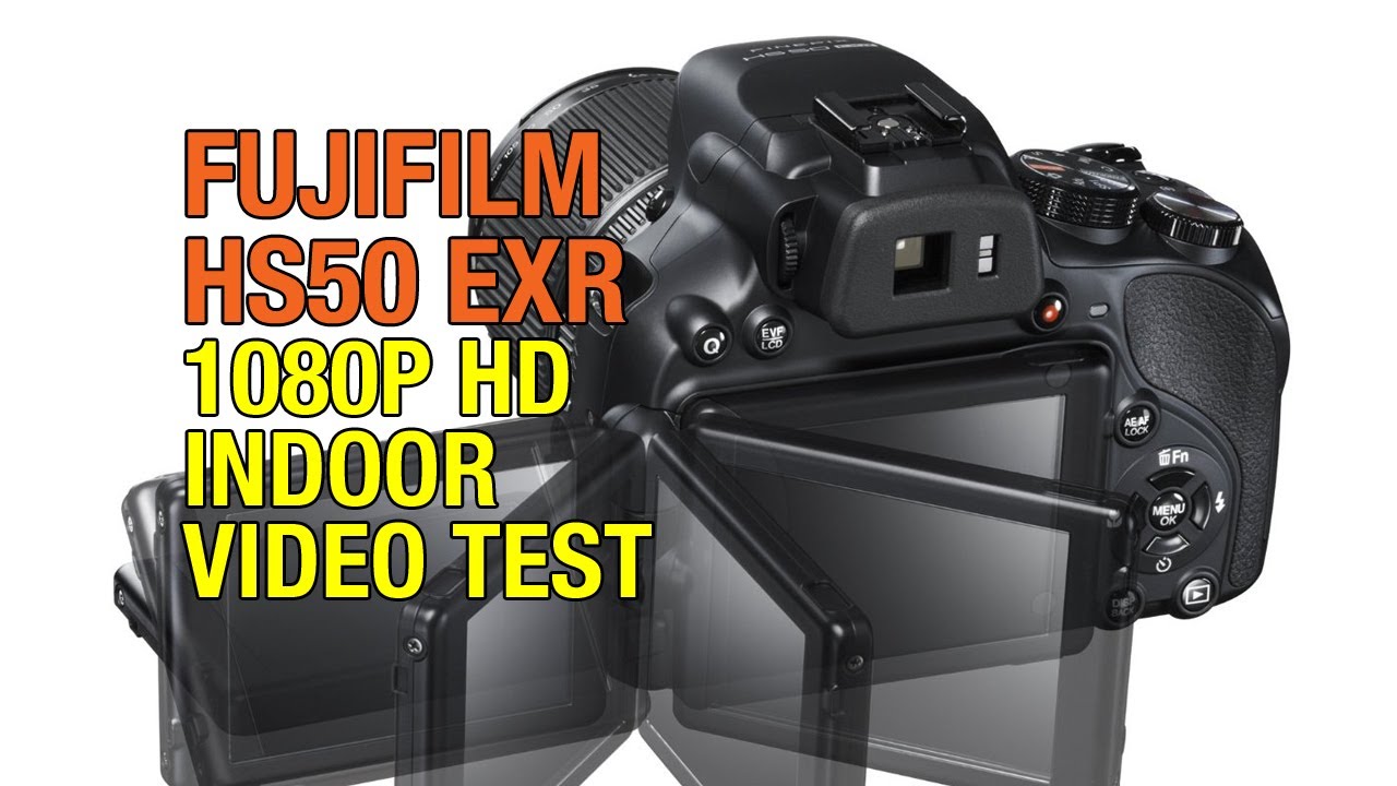 Fuji Finepix HS50 EXR 1080P HD Indoor Video Test