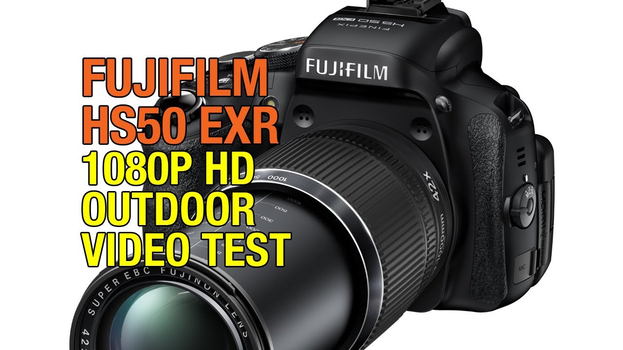 Fuji Finepix HS50 EXR 1080P HD Outdoor Video Test