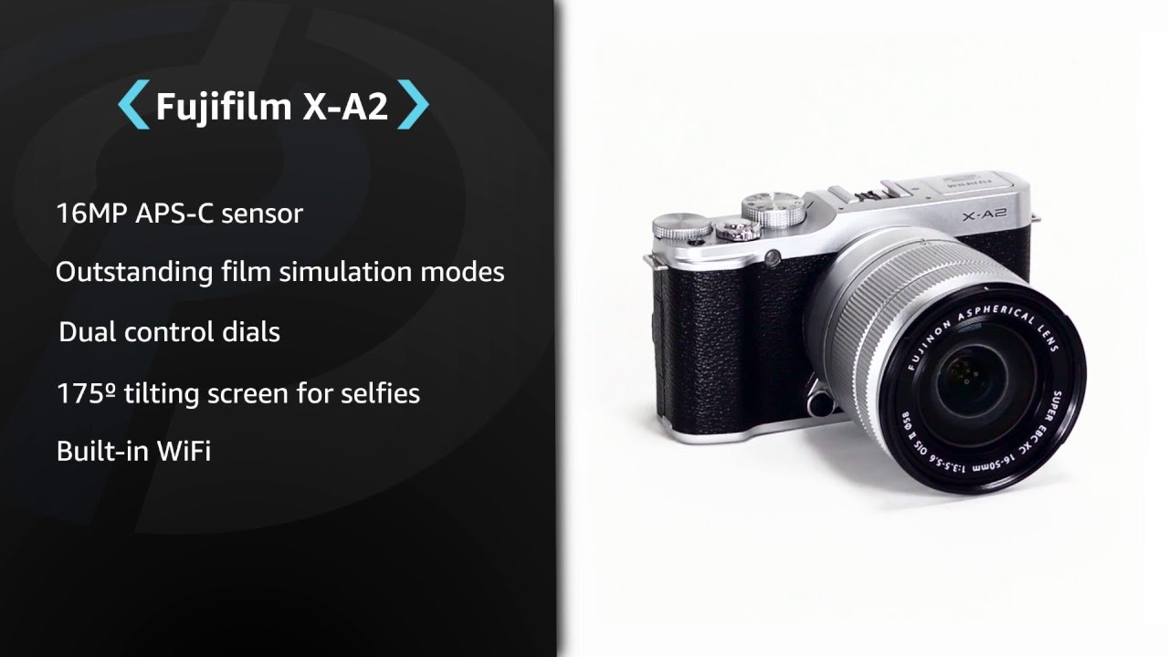 Fujifilm X-A2 Product Overview