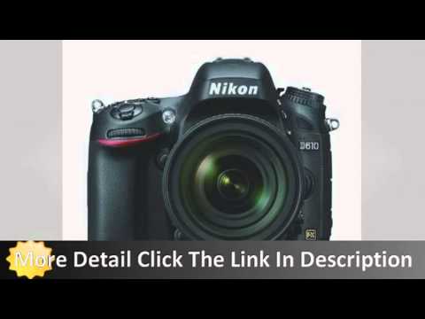 Get Nikon D610 24.3 MP CMOS FX-Format Digital SLR Camera (Body Only)