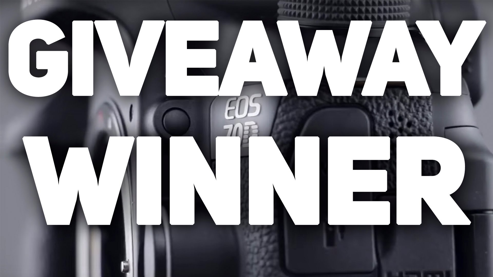 Giveaway Winner Announced! – Canon EOS 70D Camera