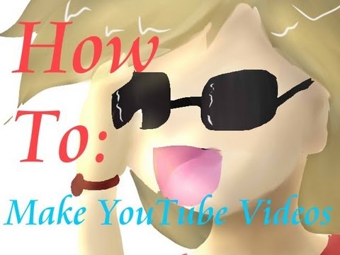 How to make videos for YouTube using a Digital Camera