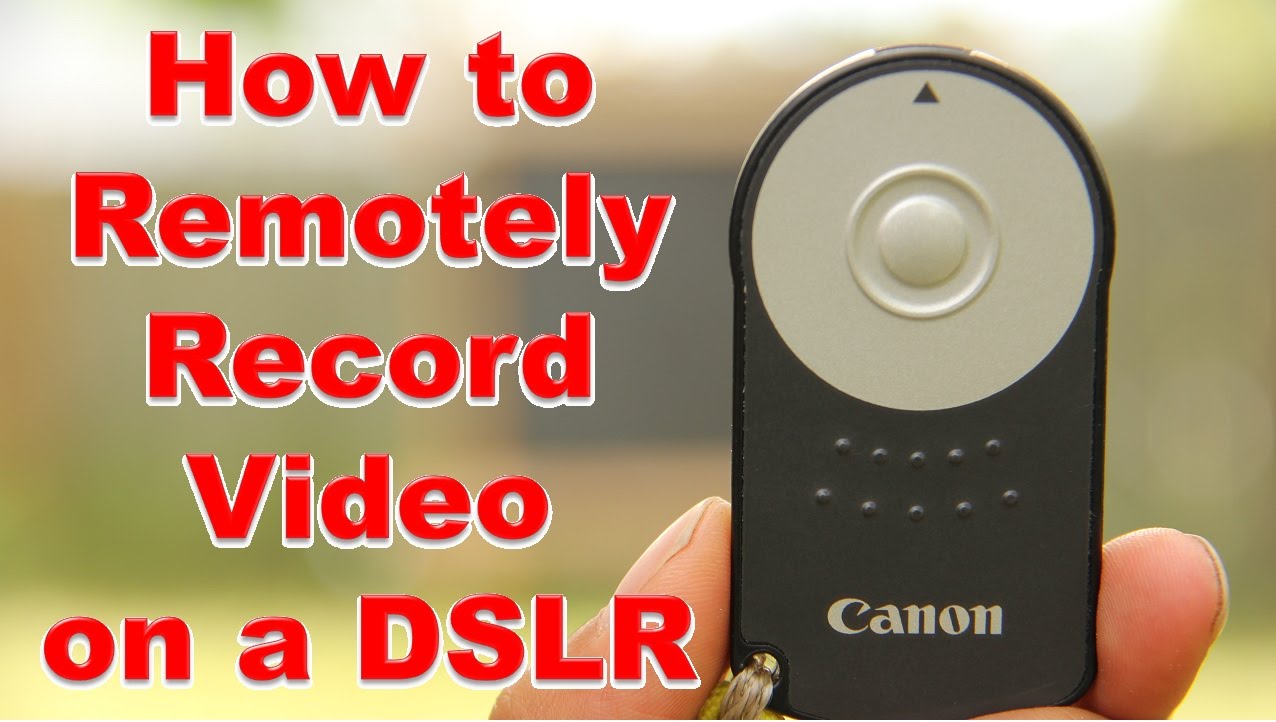 How to Remotely Record Video on a DSLR (w/ Canon RC-6 Remote)