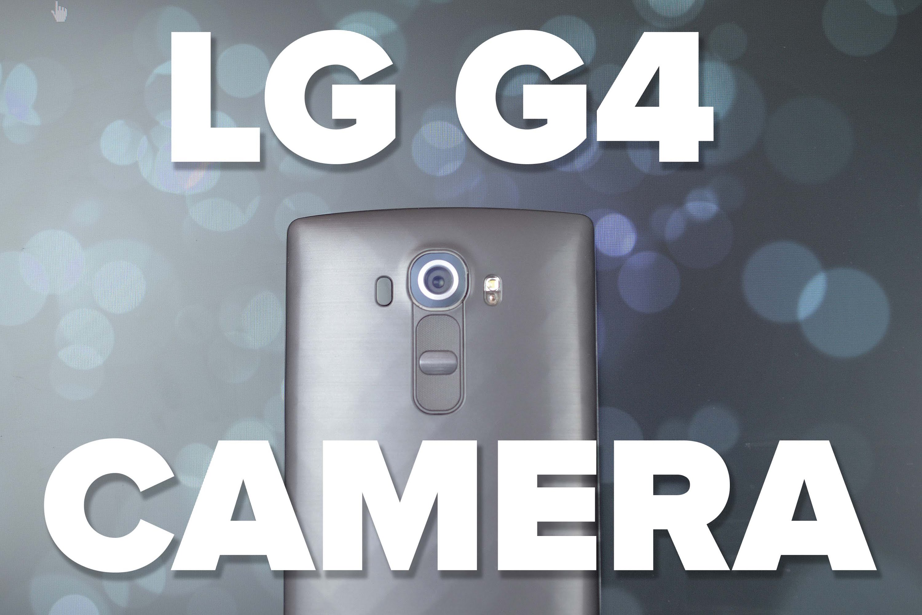 LG G4 Camera: a DSLR Replacement?