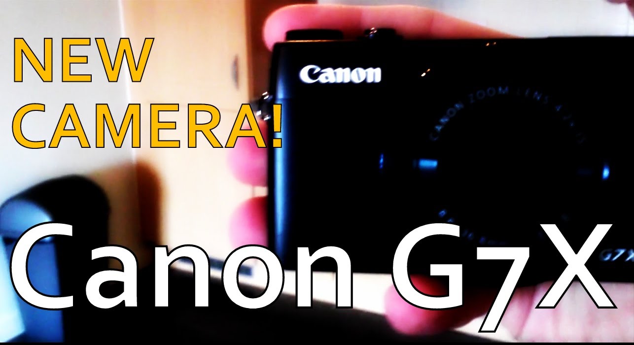 NEW CAMERA! Canon G7X first impressions