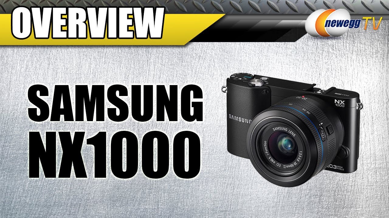 Newegg TV: SAMSUNG NX1000 20.3 megapixels Smart Compact Digital Camera Overview