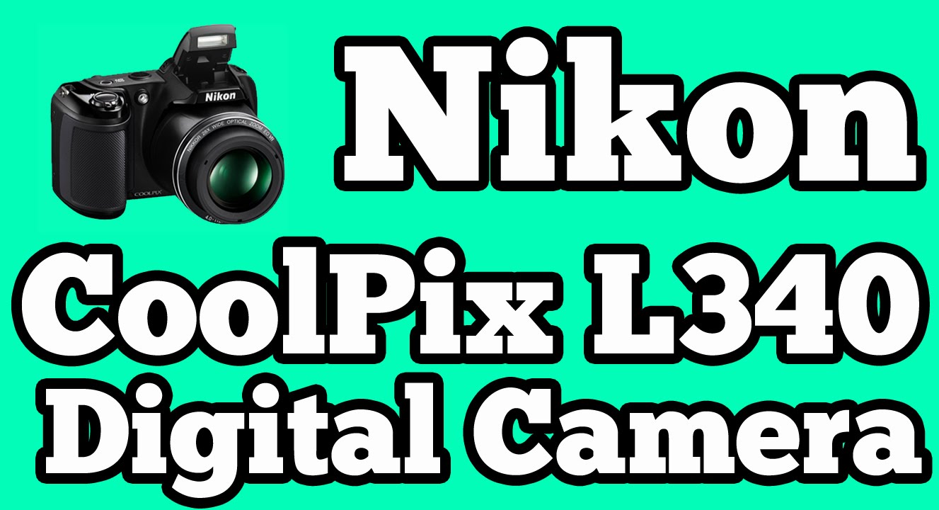Nikon Coolpix L340 Point And Shoot Digital Camera Hands on || Youtube Gear #1