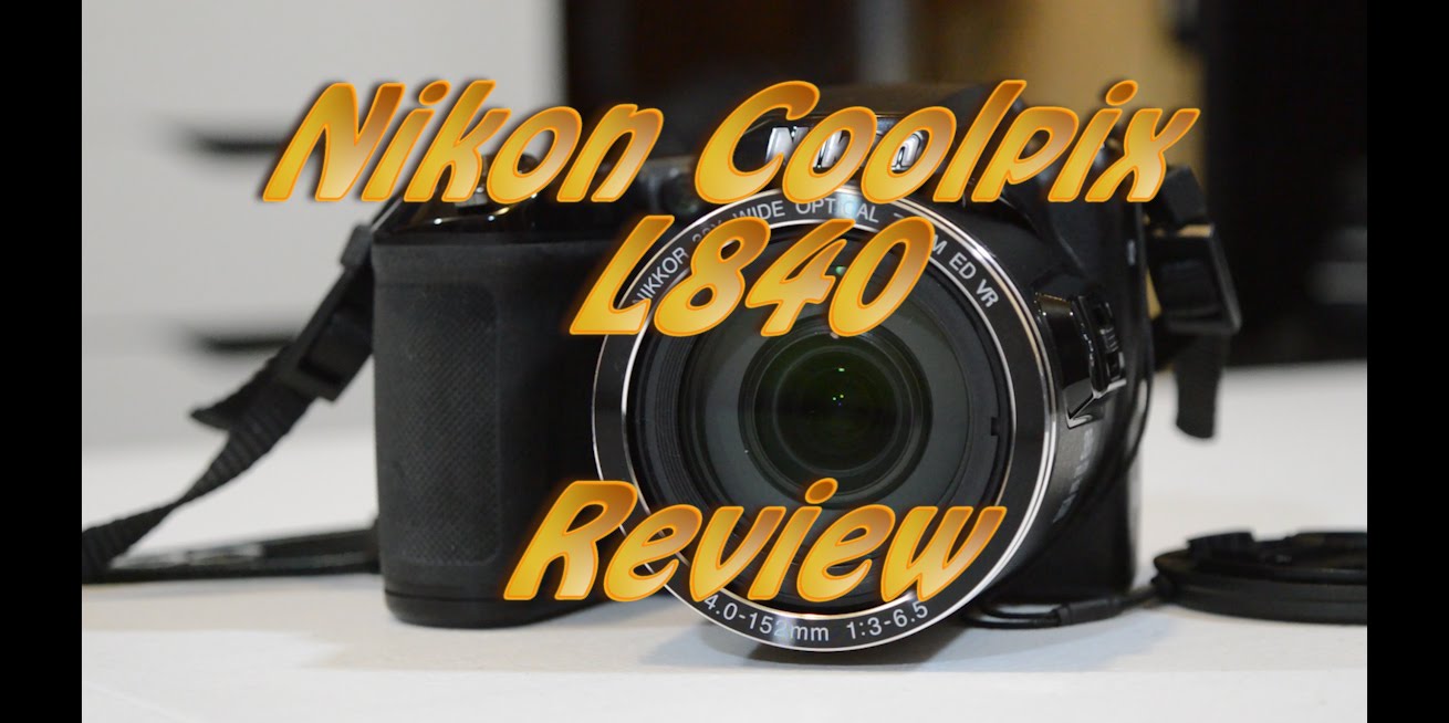 Nikon Coolpix L840 Fixed Lens Camera Review