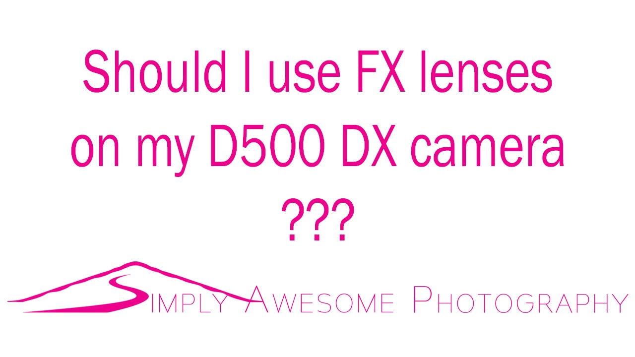 Nikon D500 FX lenses on DX camera