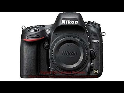 Nikon D610 24.3 MP CMOS FX-Format Digital SLR Review