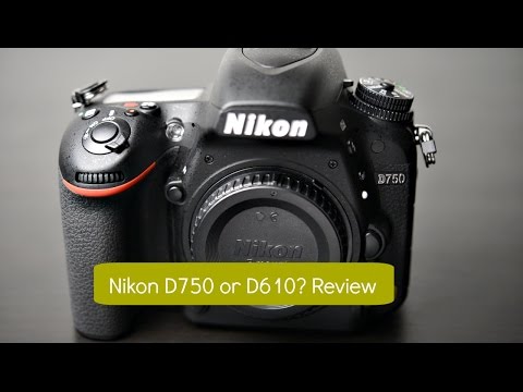 NIKON D750 VS D610-WHICH TO BUY? Nikon D750 Review
