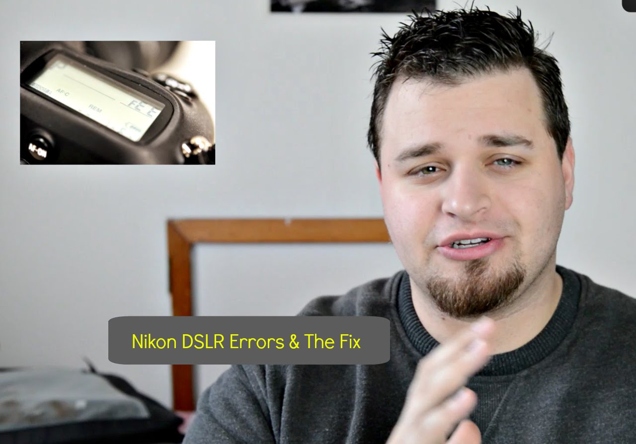 Nikon DSLR Errors and How to FIX Them NOW!