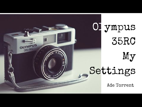 Olympus 35RC | My Settings for shooting this camera