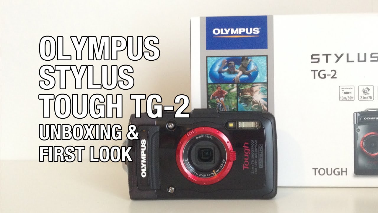 Olympus Stylus Tough TG-2 Unboxing & First Look