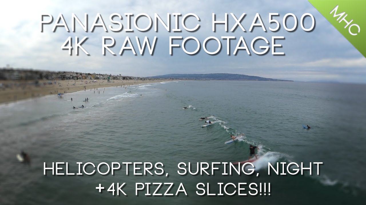 Panasonic HXA-500 Raw 4K Footage