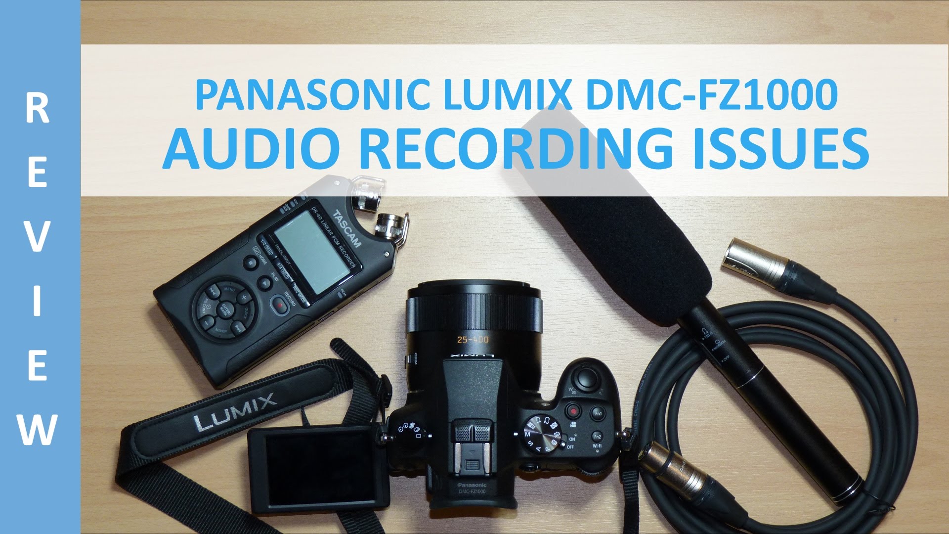 Panasonic Lumix DMC-FZ1000 – Audio Recording Issues (Grinding Noise) and Audio Examples