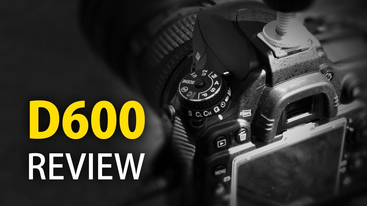 Review: Is the Nikon D600 a movie camera?