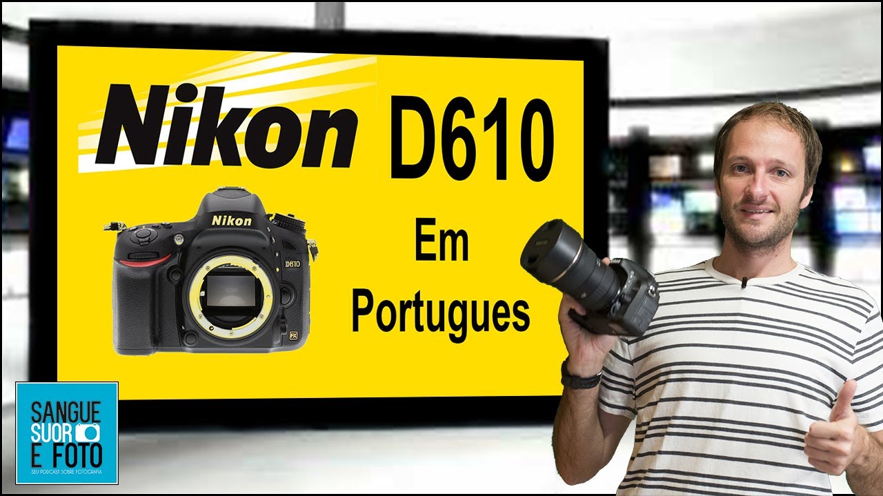 Review Nikon D610 em Portugues