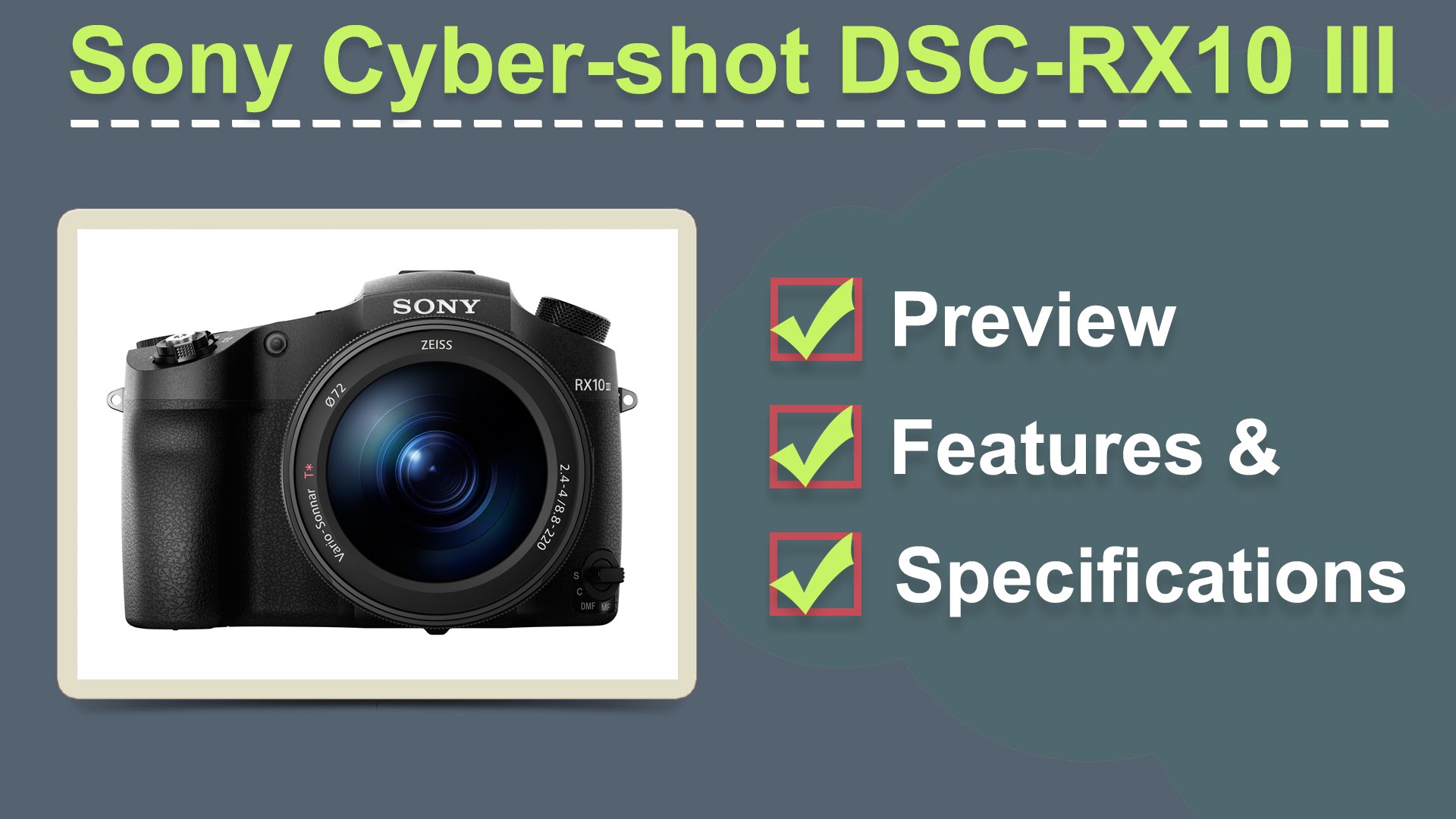 Sony Cyber-shot DSC-RX10 III Preview, Price, Features & Specifications