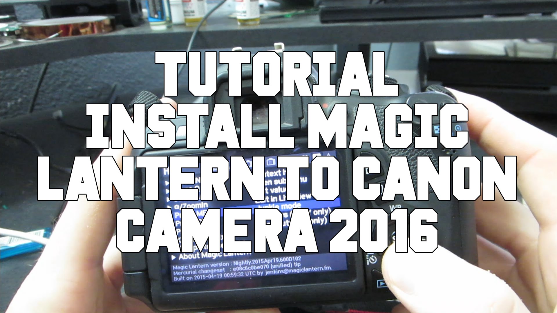 Tutorial: Easily Flash Magic Lantern Firmware To Compatible Canon Camera 2016