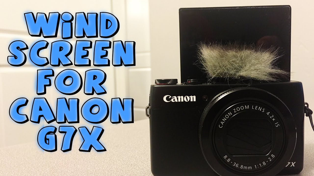 WIND SCREEN FOR CANON G7X AND OTHER CAMERAS